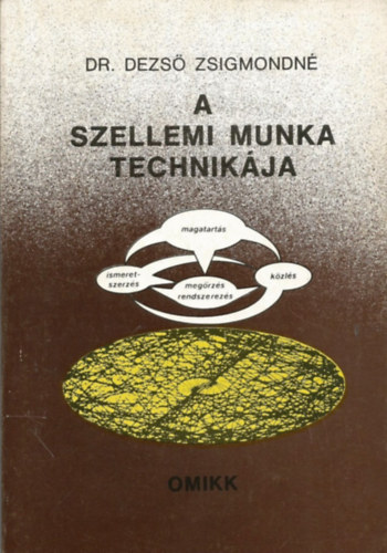 Dr. Dezs Zsigmondn - A szellemi munka technikja