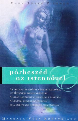 Mark Amaru Pinkham - Prbeszd az istennvel