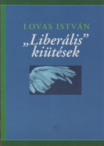Lovas Istv�n - "Liber�lis" ki�t�sek
