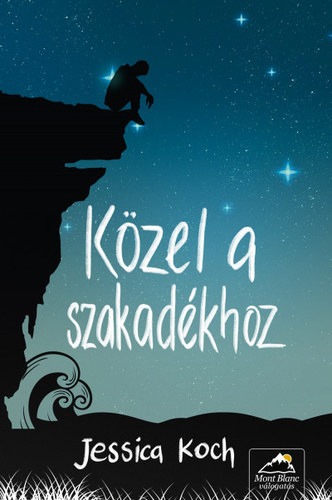 Jessica Koch - Kzel a szakadkhoz