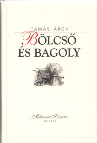 Tamási Áron - Bölcső és bagoly (Millenniumi Könyvtár 7.)