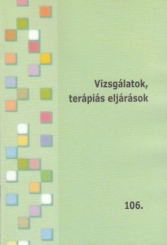 Czucz Pter, Karamnn Pakai Annamria - Vizsglatok, terpis eljrsok (oktatsi segdlet) - Tovbbkpzsi fzetek 106.