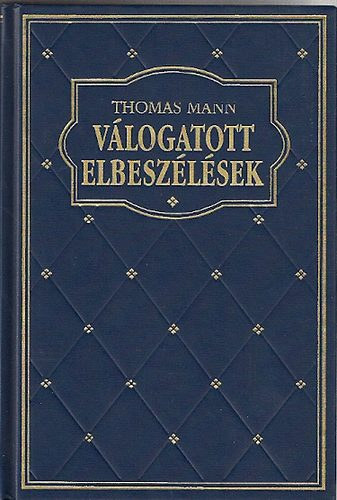 Thomas Mann - Válogatott elbeszélések