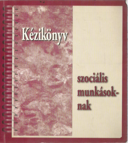 Kozma Judit (szerk.) - Kziknyv - szocilis munksoknak