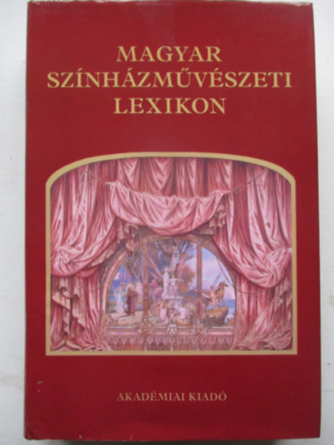 Sz�kely Gy�rgy (szerk.) - Magyar sz�nh�zm�v�szeti lexikon