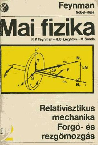 Feynman; Leighton; Sands - Mai fizika 2.: Relativisztikus mechanika - Forg�- �s rezg�mozg�s