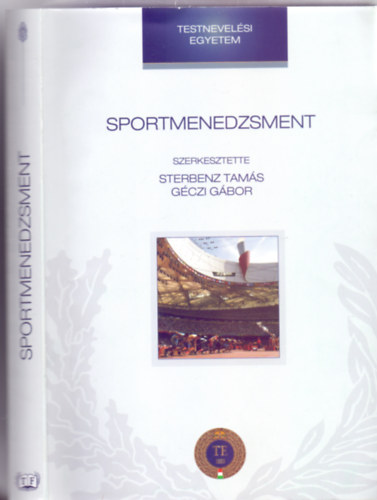 Sterbenz Tams (szerk.) . Gczi Gbor (szerk.) - Sportmenedzsment