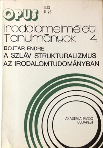 Bojt�r Endre - A szl�v strukturalizmus az irodalomtudom�nyban