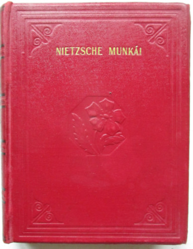 Friedrich Nietzsche - Ecce Homo- M�v�szet �s m�v�szek, moderns�g (Nietzsche v�logatott munk�i)