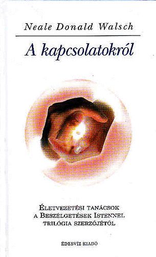 Neale Donald Walsch - A kapcsolatokrl