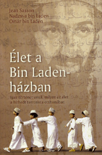Jean Sasson, Nadzsva Bin Laden, Omar Bin Laden - �let a Bin Laden-h�zban