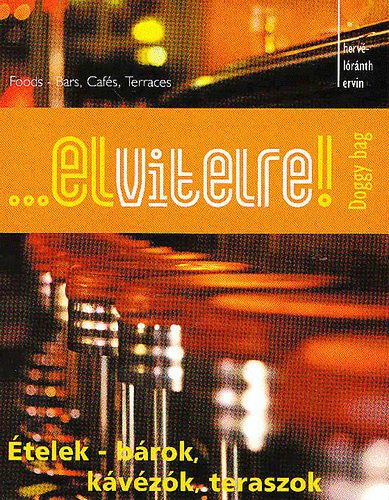 Herv-Lrnt Ervin - ...Elvitelre! (telek-brok, kvzk, teraszok)