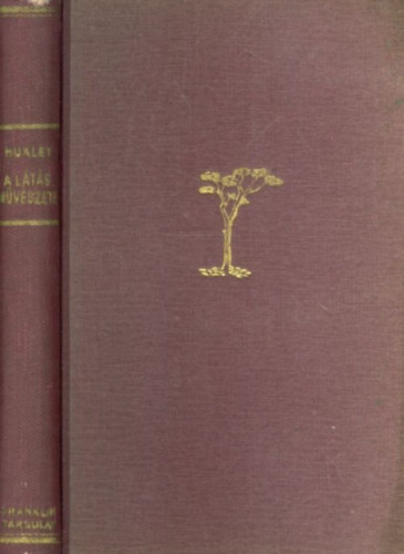 Aldous Huxley - A l�t�s m�v�szete