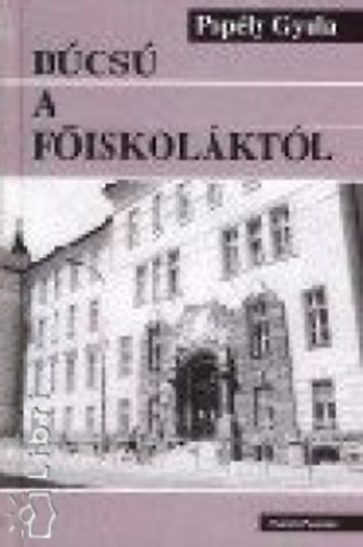 Popély Gyula - Búcsú a főiskoláktól (A felsőoktatás és felvidéki magyarság (1918-1945))- A fiatal magyar értelmiség útkeresése