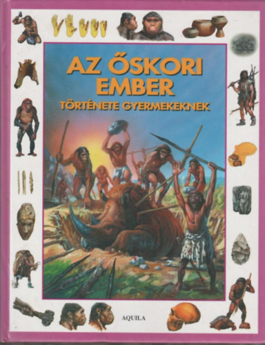 Tth Dra - Az skori ember trtnete gyermekeknek