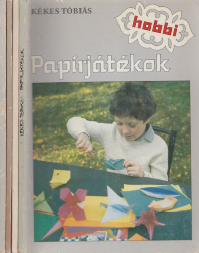Filyó Mihály, Kékes Tóbiás, Károly Imre, Kardos Mária - 4 db Hobbi: Bélyeggyűjtés + Papírjátékok + Vasútmodellezés + Agyagművesség