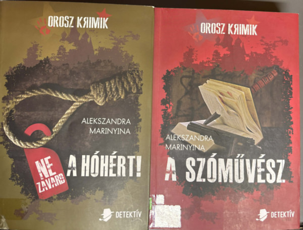 Alekszandra Marinyina - 2 db Alekszandra Marinyina: A sz�m�v�sz + Ne zavard a h�h�rt!