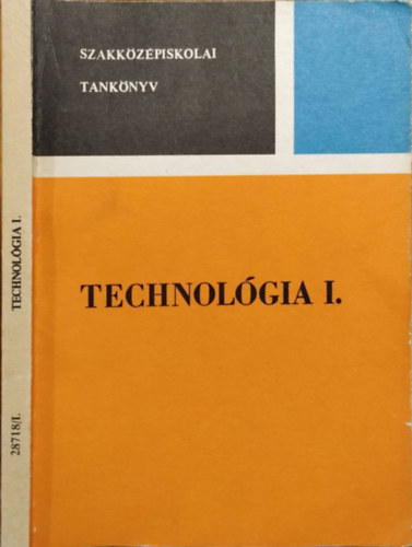 rknyi Jzsef, Fodor Lszl - Technolgia I.