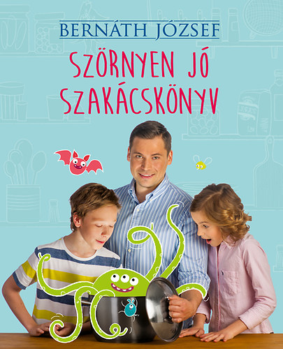 Bernth Jzsef - Szrnyen j szakcsknyv
