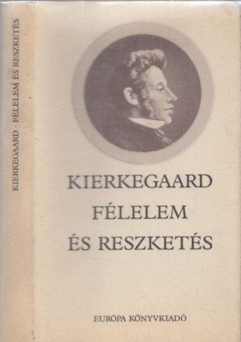 Soren Kierkegaard - F�lelem �s reszket�s