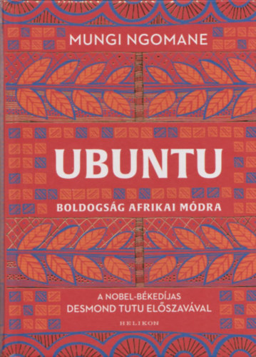Mungi Ngomane - Ubuntu (Boldogság afrikai módra)