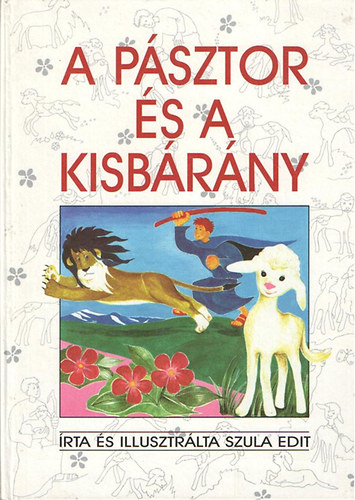 Szula Edit - A pásztor és a kisbárány