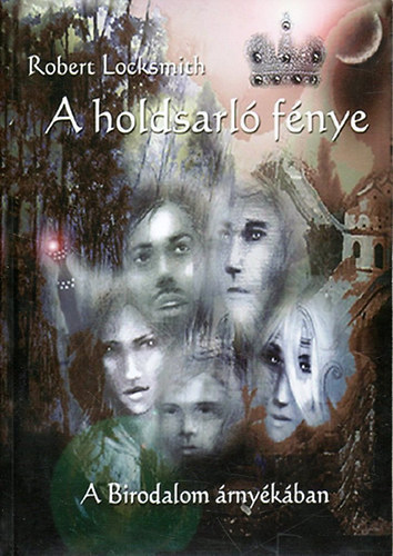 Robert Locksmith - A holdsarl fnye - A Birodalom rnykban