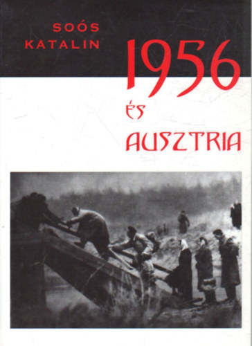 So�s Katalin - 1956 �s ausztria
