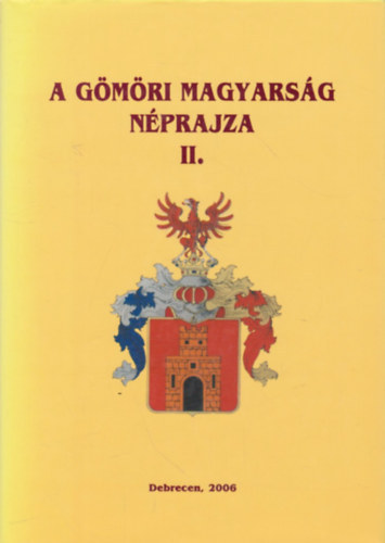 Ujvry Zoltn (szerk.) - A gmri magyarsg nprajza II.