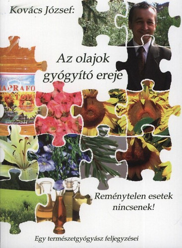 Dr. Kovács József - Az olajok gyógyító ereje