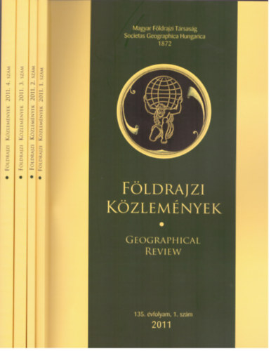 Egedy Tams, Horvth Gergely (Szerk.), Papp Sndor (szerk.) - Fldrajzi kzlemnyek 2011. (1-4. szm, teljes vfolyam)
