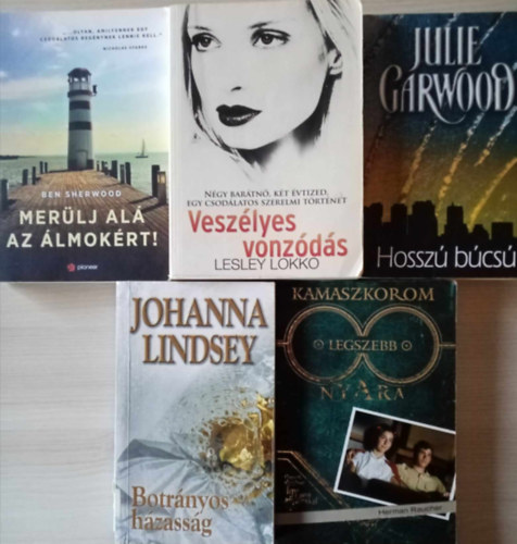 Julie Garwood, Johanna Lindsey, Herman Raucher, Lesley Lokko, Ben Sherwood - Romantikus Vilgirodalmi bestseller knyvcsomag (5db) Hossz bcs / Botrnyos hzassg / Kamaszkorom legszebb nyara / Veszlyes vonzds / Merlj al az lmokrt!