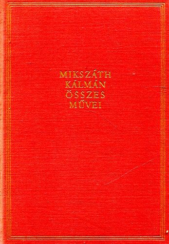 Mikszth Klmn - Mikszth Klmn sszes mvei 5. Ksrtet Lubln - Az elad birtok - Pva a varjval