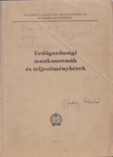 F�ldm�vel�s�gyi Miniszt�rium - Erd�gazdas�gi munkanorm�k �s teljes�tm�nyb�rek