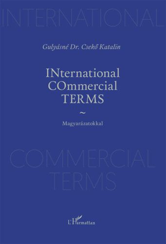 Guly�sn� Dr. Csek� Katalin - INternational COmmercial TERMS