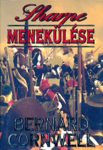 Bernard Cornwell - Sharpe menekülése