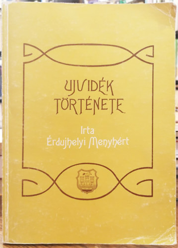 �rdujhelyi Menyh�rt - Ujvid�k t�rt�nete