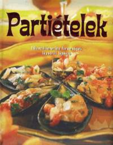 Beke Csilla (fszerk.) - Partitelek - Ellenllhatatlan finomsgok lpsrl lpsre