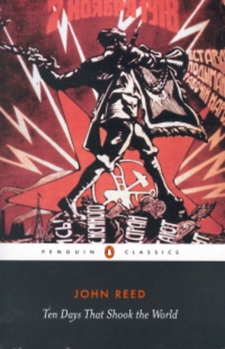 Reed, John - Ten Days That Shook the World