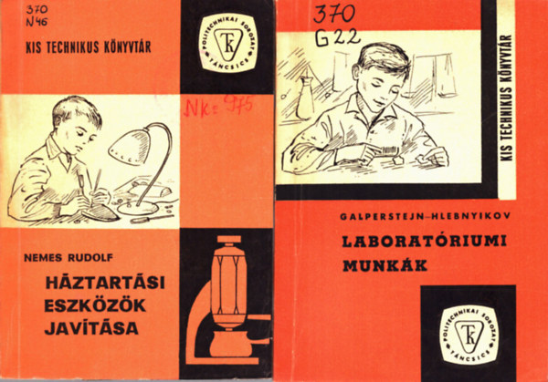 Nemes Rudolf, Galperstejn - Hlebnyikov - 2 db a Kis technikus könyvtár sorozatból: Laboratóriumi munkák - Háztartási eszközök javítása