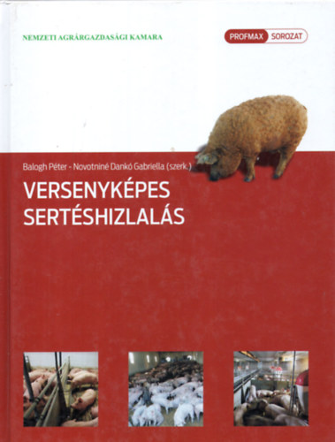 Balogh Pter - Novotnin Dank Gabriella (szerkesztk) - Versenykpes sertshizlals