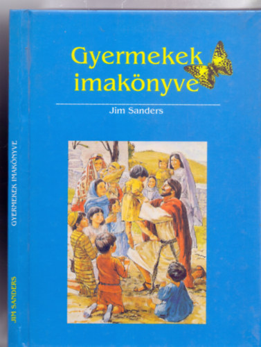 Jim Sanders - Gyermekek imakönyve (Frances és Richard Hook képeivel)