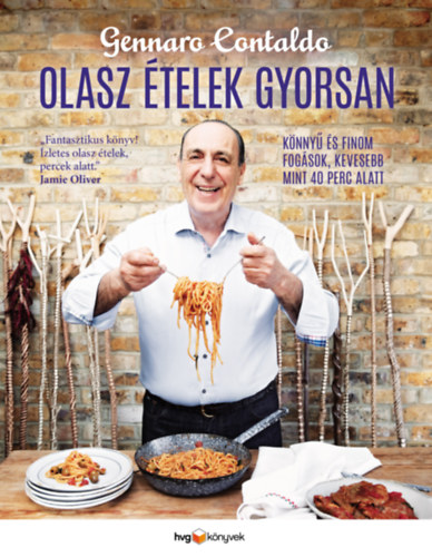 Gennaro Contaldo - Olasz ételek gyorsan