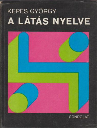 Kepes Gyrgy - A lts nyelve