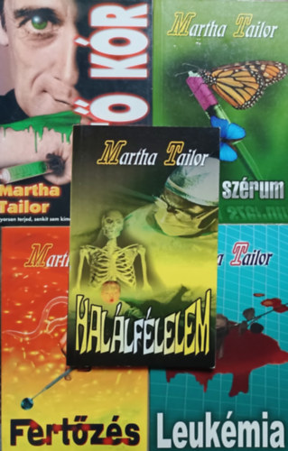 Martha Tailor - rjt kr + rdgi szrum + Fertzs + Leukmia + Hallflelem (5 ktet)