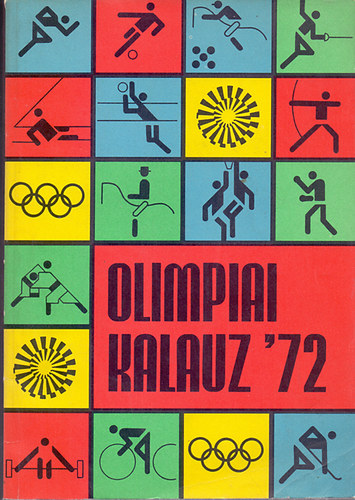 Kutas Istvn-Lakatos Gyrgy - Olimpiai kalauz '72