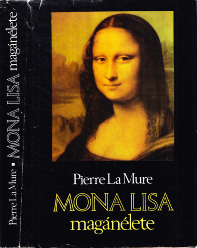 Pierre La Mure - Mona Lisa magánélete