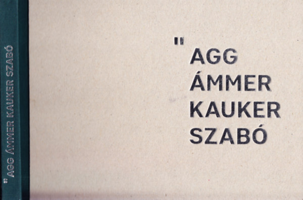 Tth Pl Sndor (szerk.) - "Agg, mmer, Kauker, Szab