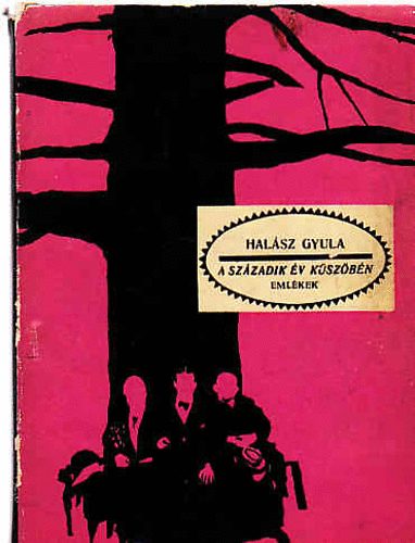 Halász Gyula - A századik év küszöbén
