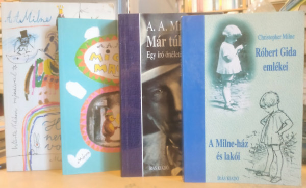 A. A. Milne, Christopher Milne - 4 db A. A. Milne: Róbert Gida emlékei - A Milne-ház és lakói + Már túl késő... - Egy író önéletrajza + Micimackó + Holnemvolt
